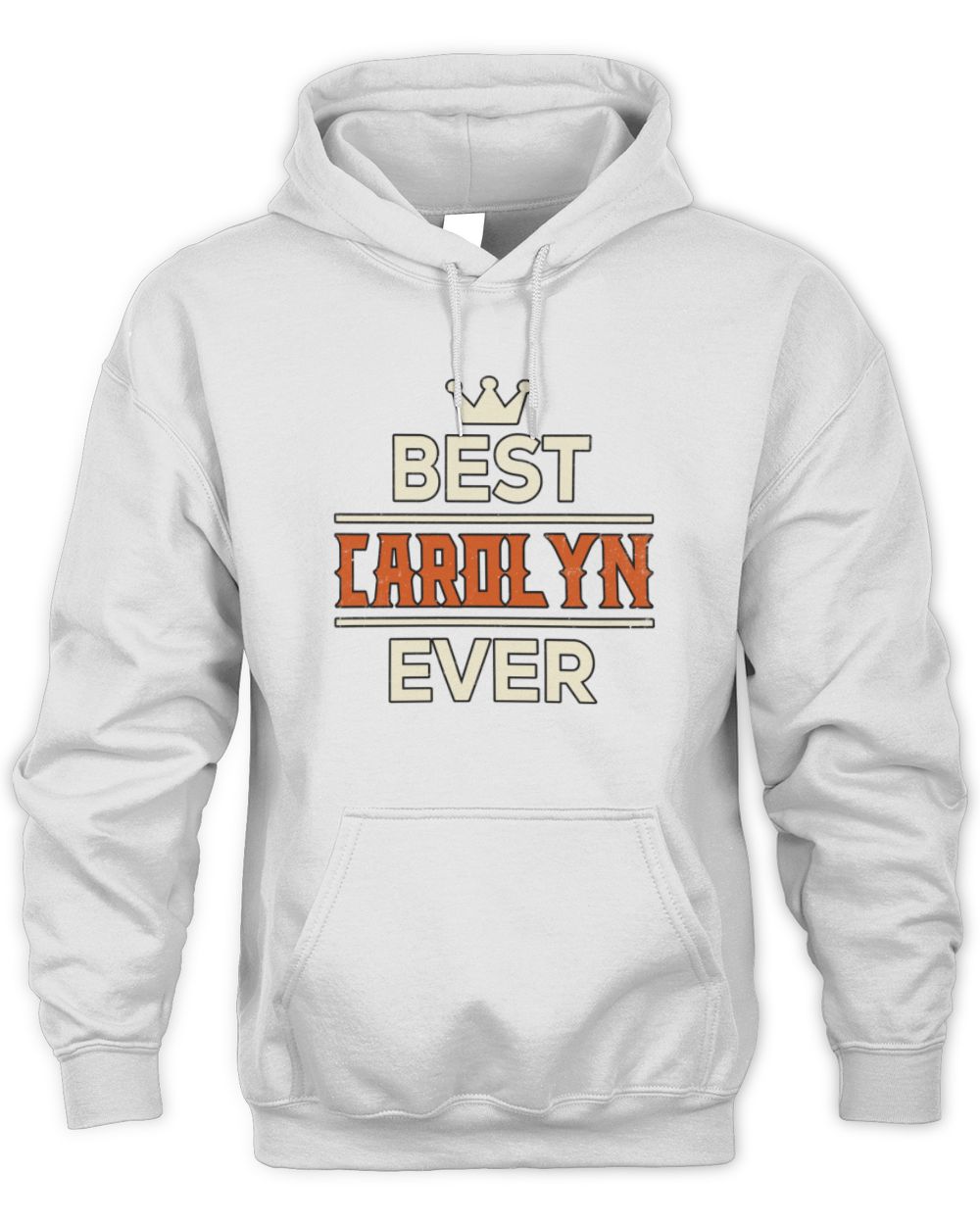 Best Your Name With Crown Shirt CAROLYN M1-59 / Unisex Hoodie / white