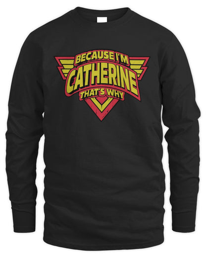 Because I'm Name That's Why Red and Yellow Logo Graphic T-Shirt CATHERINE M1-75 / Men's Long Sleeved T-Shirt / black