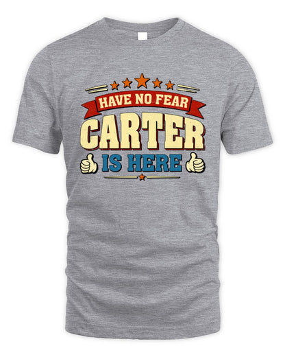 Have No Fear Your Name Is Here Cool Graphic T-Shirt CARTER M1-71 / Unisex Standard T-Shirt / sport grey