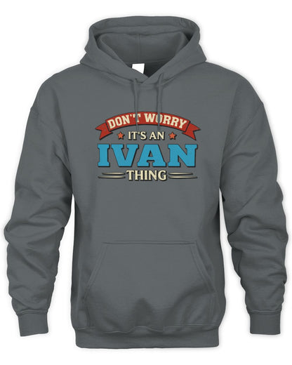 Don't Worry It's a Your Name Thing Funny Retro T-Shirt IVAN M1-57 / Unisex Hoodie / charcoal