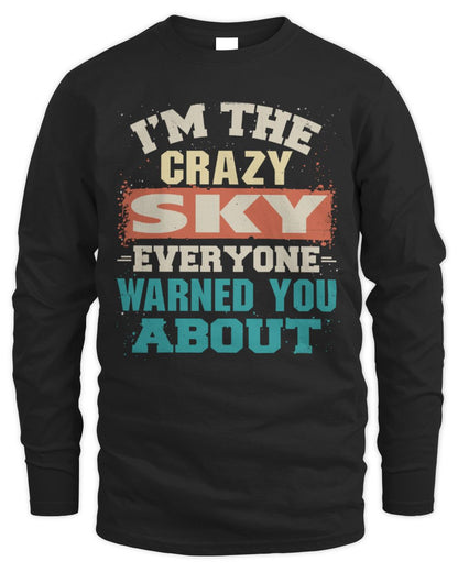 I'm the Crazy One Everyone Warned You About Retro Graphic T-Shirt SKY M1-70 / Men's Long Sleeved T-Shirt / black
