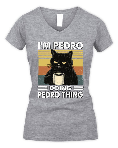 I'm Name Doing Name Thing Grumpy Black Cat Shirt PEDRO M1-79 / Women's V-Neck T-Shirt / sport grey