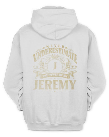 Never Underestimate Your Name Luxury Logo Shirt JEREMY M1-63 / Unisex Hoodie / white