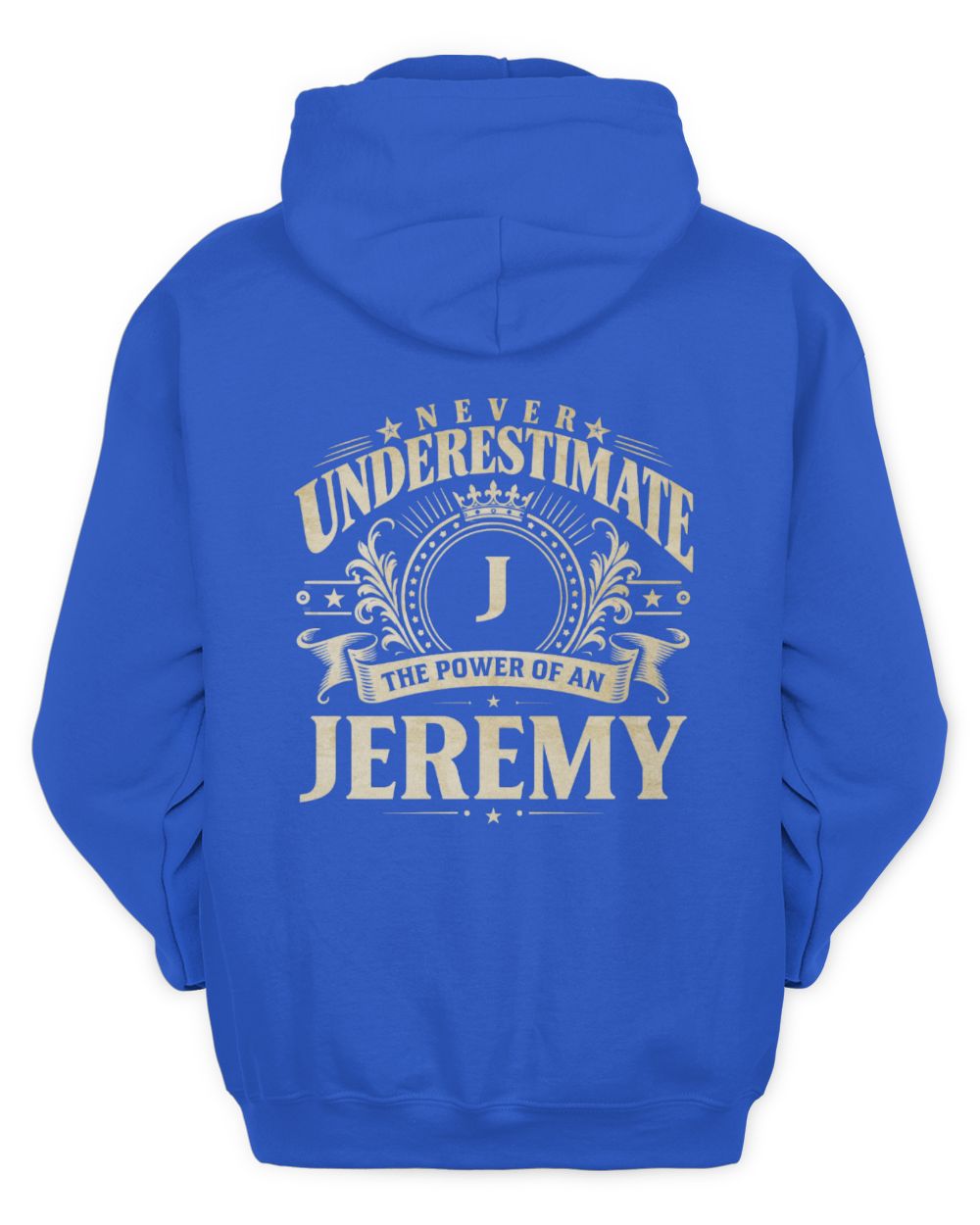 Never Underestimate Your Name Luxury Logo Shirt JEREMY M1-63 / Unisex Hoodie / royal