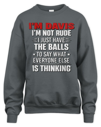 I'm Name I'm Not Rude I Just Have The Balls Funny T-Shirt DAVIS M1-46 / Unisex Sweatshirt / charcoal