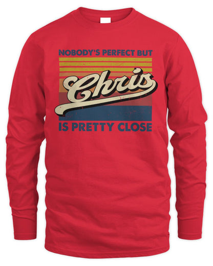 Nobody's Perfect But Your Name Is Pretty Close Retro Shirt CHRIS M1-65 / Men's Long Sleeved T-Shirt / red