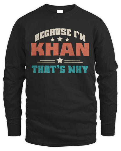 Because I'm Name That's Why Personalized Retro Shirt KHAN-49 / Men's Long Sleeved T-Shirt / black