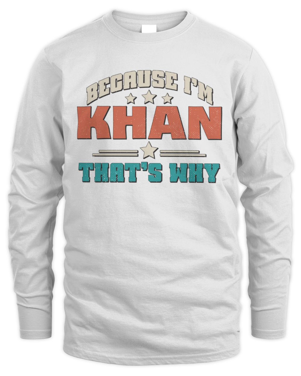 Because I'm Name That's Why Personalized Retro Shirt KHAN-49 / Men's Long Sleeved T-Shirt / white