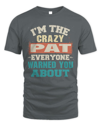 I'm the Crazy One Everyone Warned You About Retro Graphic T-Shirt PAT M1-70 / Unisex Standard T-Shirt / charcoal