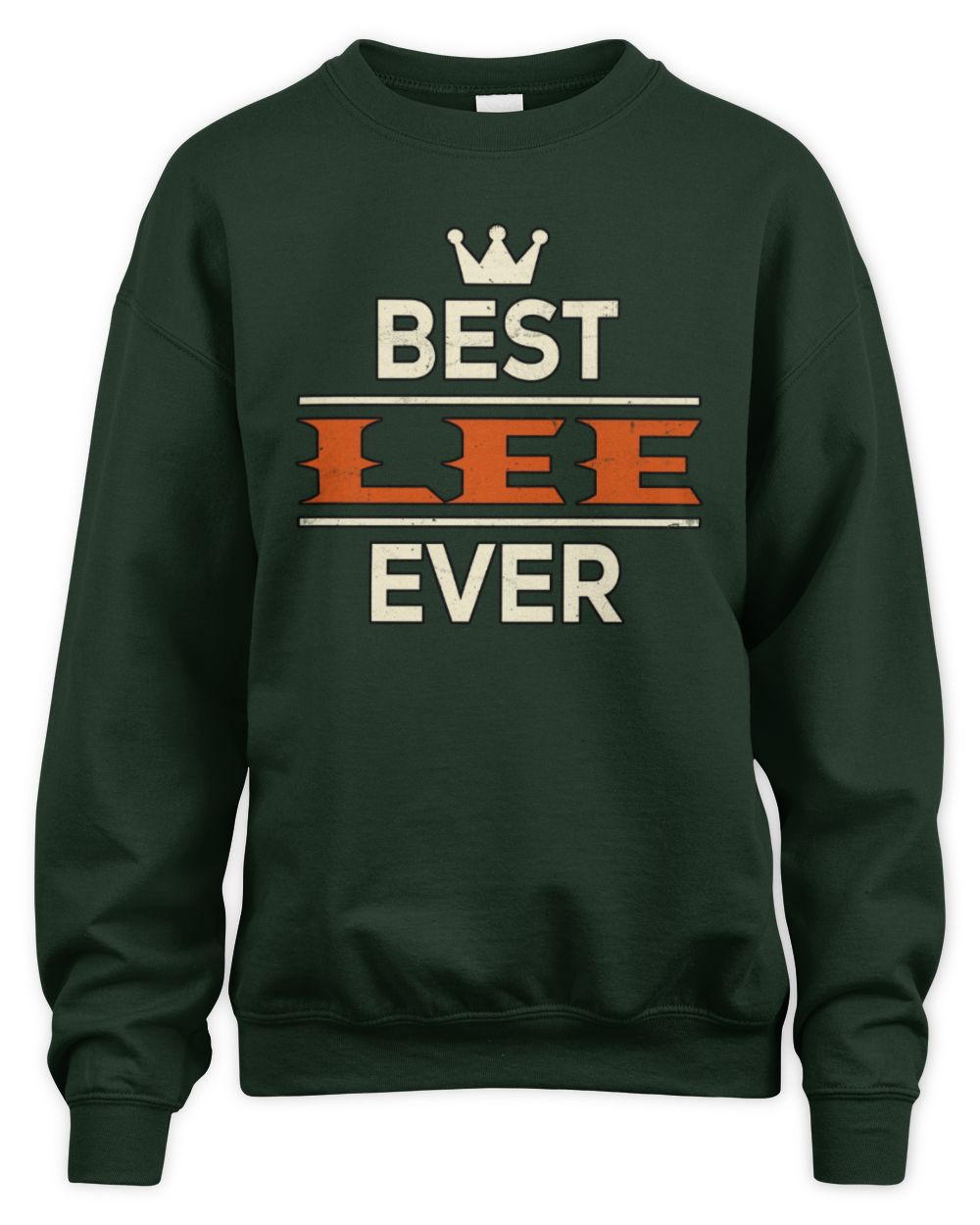 Best Your Name With Crown Shirt LEE M1-59 / Unisex Sweatshirt / forest green