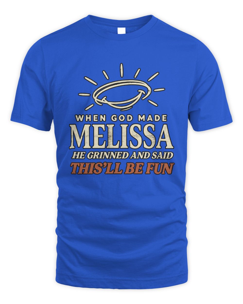 When God Made Your Name Funny Western T-Shirt T-Shirt MELISSA M1-S82 / Unisex Standard T-Shirt / royal