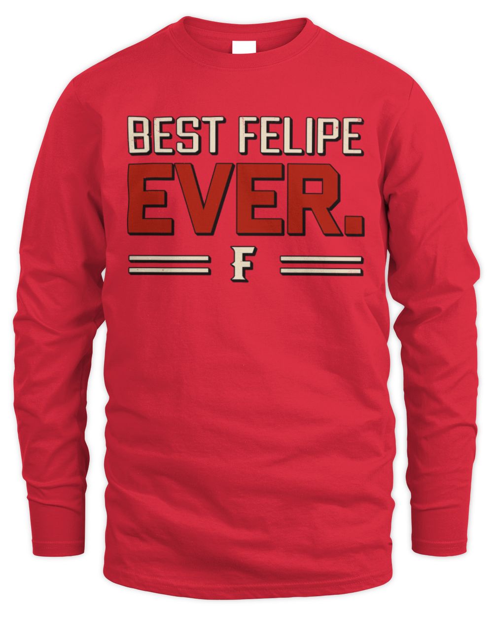 Best Your Name Ever Cool Shirt FELIPE M1-58 / Men's Long Sleeved T-Shirt / red
