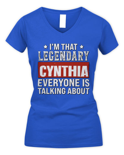 I'm That Legendary Name Everyone Is Talking About Funny Graphic T-Shirt CYNTHIA M1-73 / Women's V-Neck T-Shirt / royal