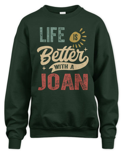 Life Is Better With a Name Personalized Retro T-Shirt JOAN-48 / Unisex Sweatshirt / forest green