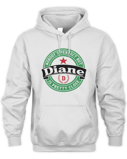 Nobody's Perfect But Your Name Is Pretty Close Heineken Beer T-Shirt DIANE M1-S85 / Unisex Hoodie / white