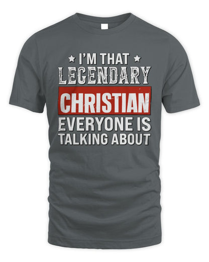 I'm That Legendary Name Everyone Is Talking About Funny Graphic T-Shirt CHRISTIAN M1-73 / Unisex Standard T-Shirt / charcoal