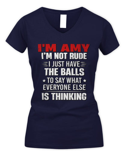 I'm Name I'm Not Rude I Just Have The Balls Funny T-Shirt AMY M1-46 / Women's V-Neck T-Shirt / navy