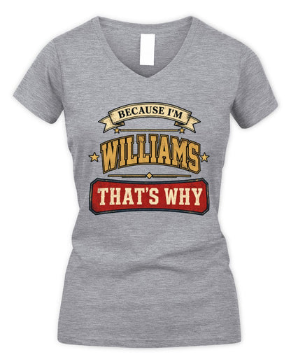 Because I'm Name That's Why Americana T-Shirt WILLIAMS M1-S88 / Women's V-Neck T-Shirt / sport grey