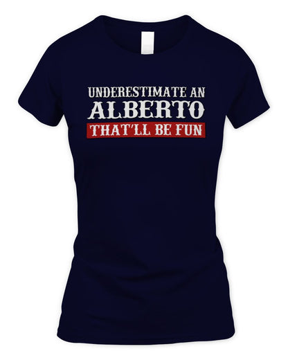 Underestimate Me That'll Be Fun Graphic T-Shirt ALBERTO M1-69 / Women's Standard T-Shirt / navy