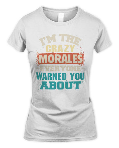 I'm the Crazy One Everyone Warned You About Retro Graphic T-Shirt MORALES M1-70 / Women's Standard T-Shirt / white
