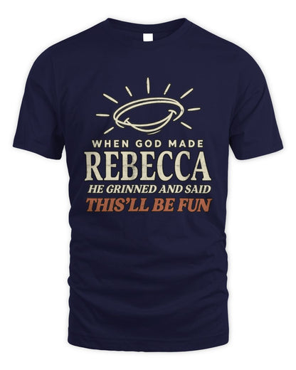 When God Made Your Name Funny Western T-Shirt T-Shirt REBECCA M1-S82 / Unisex Standard T-Shirt / navy