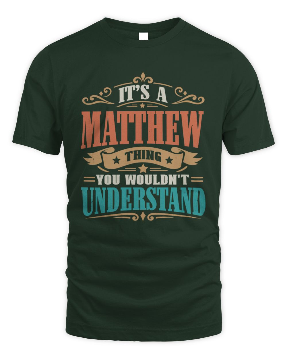 It’s a Name Thing Personalized Retro T-Shirt MATTHEW M1-47 / Unisex Standard T-Shirt / forest green