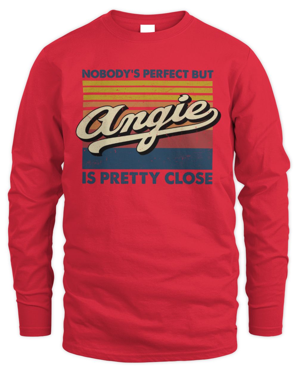 Nobody's Perfect But Your Name Is Pretty Close Retro Shirt ANGIE M1-65 / Men's Long Sleeved T-Shirt / red