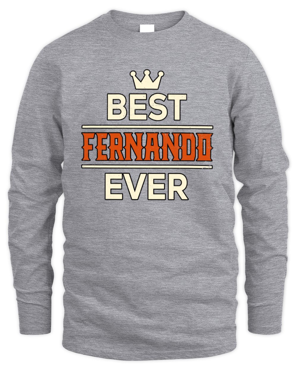 Best Your Name With Crown Shirt FERNANDO M1-59 / Men's Long Sleeved T-Shirt / sport grey