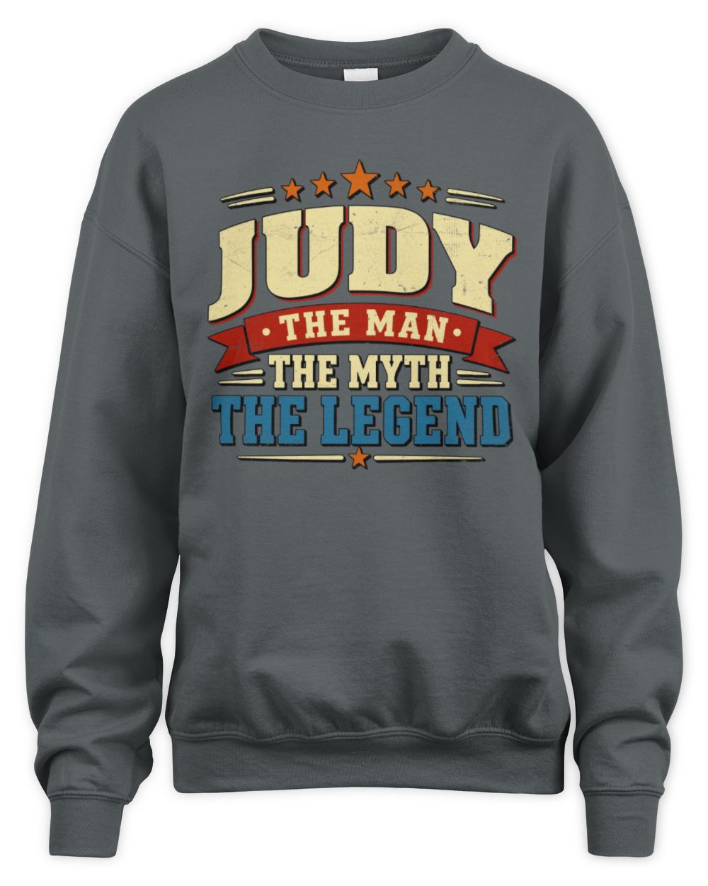 The Man The Myth The Legend Ribbon Vintage T-Shirt JUDY M1-56 / Unisex Sweatshirt / charcoal