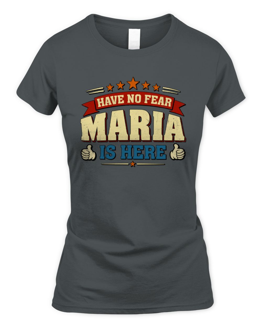 Have No Fear Your Name Is Here Cool Graphic T-Shirt MARIA M1-71 / Women's Standard T-Shirt / charcoal