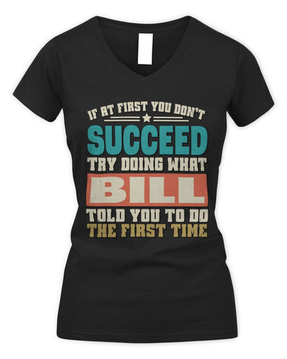 If at First You Don't Succeed Funny Vintage Shirt BILL M1-53 / Women's V-Neck T-Shirt / black