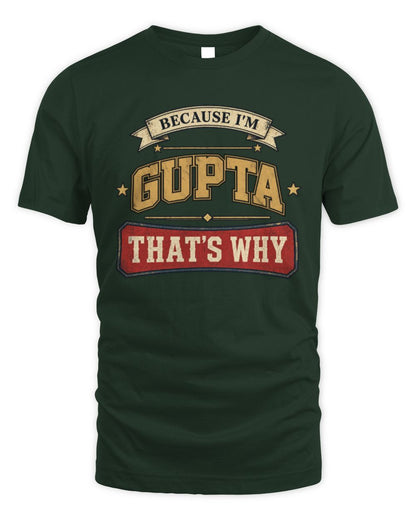 Because I'm Name That's Why Americana T-Shirt GUPTA M1-S88 / Unisex Standard T-Shirt / forest green