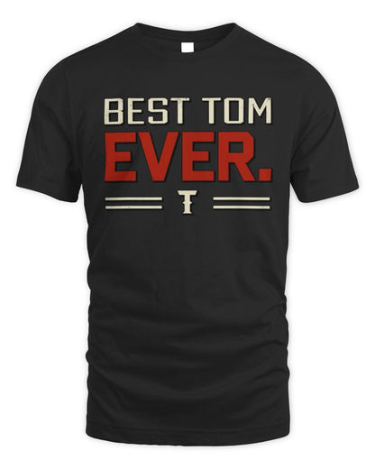 Best Your Name Ever Cool Shirt TOM M1-58 / Unisex Standard T-Shirt / black