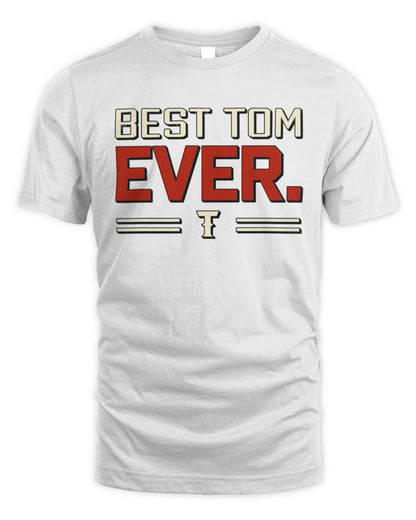 Best Your Name Ever Cool Shirt TOM M1-58 / Unisex Standard T-Shirt / white
