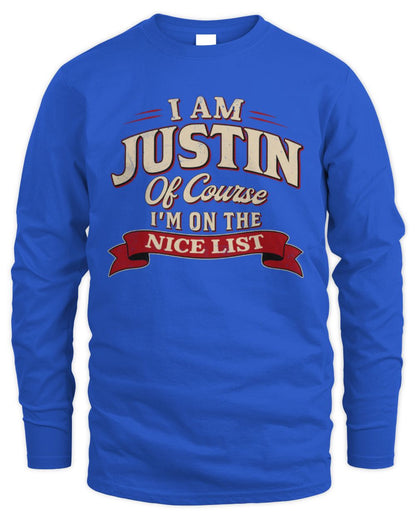 I'm Name Of Course I'm On The Nice List Funny Christmas Shirt JUSTIN M1-68 / Men's Long Sleeved T-Shirt / royal