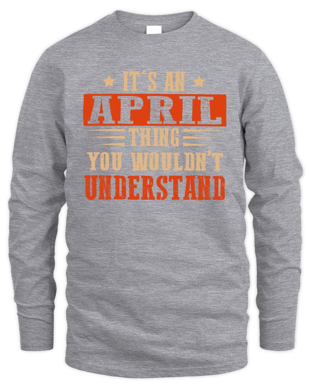 It's a Name Thing Personalized Funny Shirt APRIL M1-51 / Men's Long Sleeved T-Shirt / sport grey