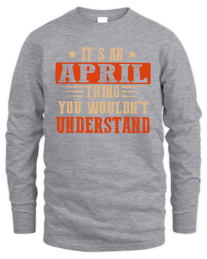 It's a Name Thing Personalized Funny Shirt APRIL M1-51 / Men's Long Sleeved T-Shirt / sport grey