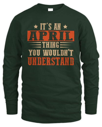 It's a Name Thing Personalized Funny Shirt APRIL M1-51 / Men's Long Sleeved T-Shirt / forest green