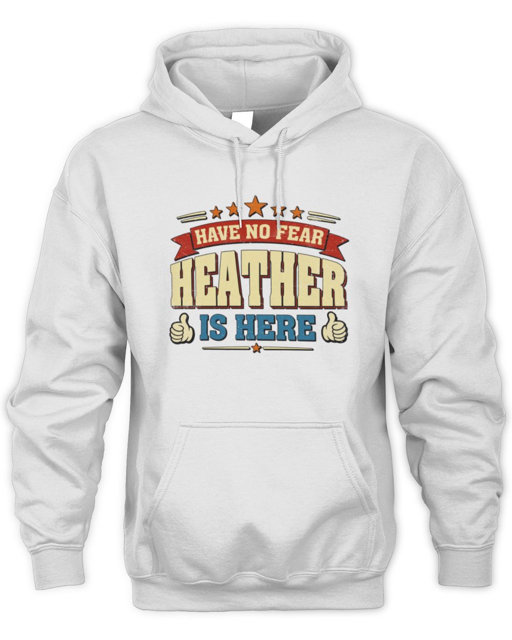 Have No Fear Your Name Is Here Cool Graphic T-Shirt HEATHER M1-71 / Unisex Hoodie / white