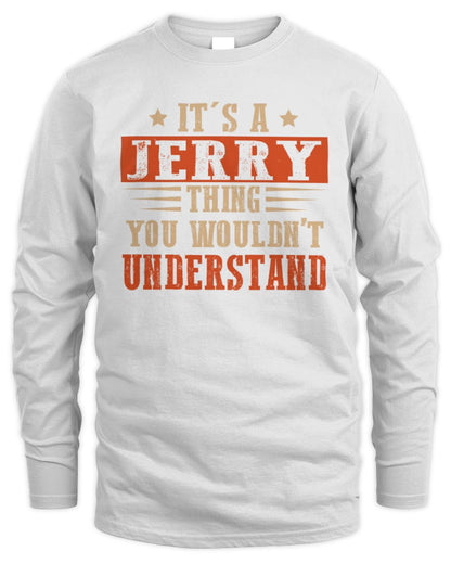 It's a Name Thing Personalized Funny Shirt JERRY M1-51 / Men's Long Sleeved T-Shirt / white