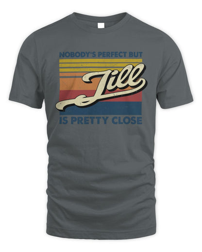 Nobody's Perfect But Your Name Is Pretty Close Retro Shirt JILL M1-65 / Unisex Standard T-Shirt / charcoal
