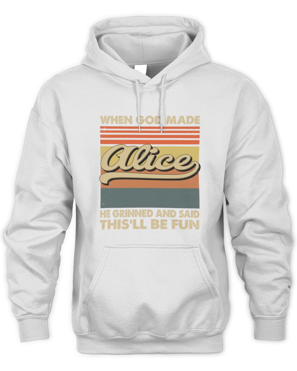 When God Made Your Name He Grinned Vintage T-Shirt ALICE M1-55 / Unisex Hoodie / white