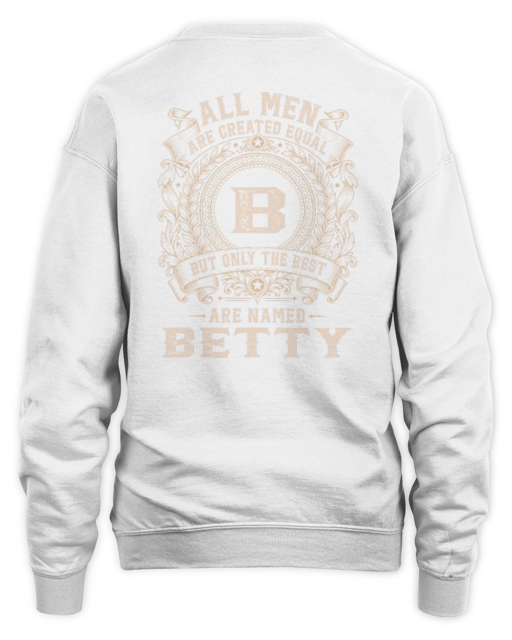 All Men Are Created Equal Cool Logo Shirt BETTY M1-60 / Unisex Sweatshirt / white