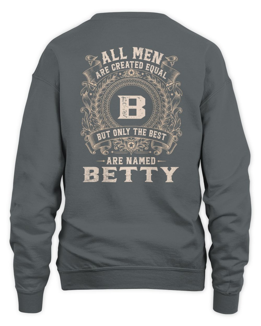 All Men Are Created Equal Cool Logo Shirt BETTY M1-60 / Unisex Sweatshirt / charcoal