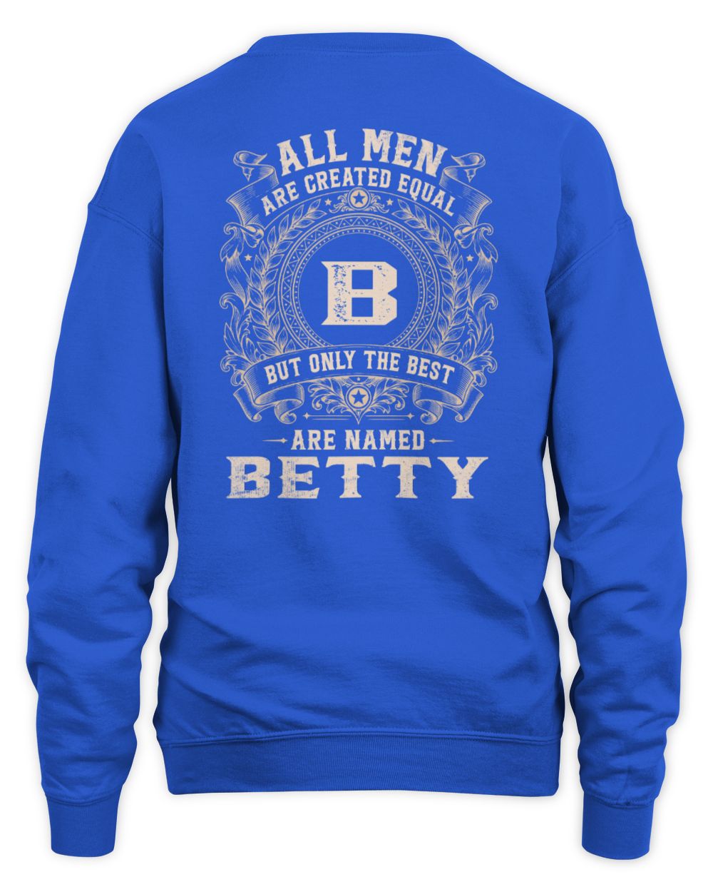All Men Are Created Equal Cool Logo Shirt BETTY M1-60 / Unisex Sweatshirt / royal