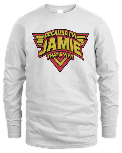 Because I'm Name That's Why Red and Yellow Logo Graphic T-Shirt JAMIE M1-75 / Men's Long Sleeved T-Shirt / white