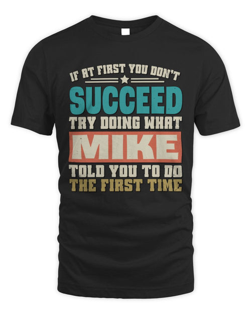 If at First You Don't Succeed Funny Vintage Shirt MIKE M1-53 / Unisex Standard T-Shirt / black