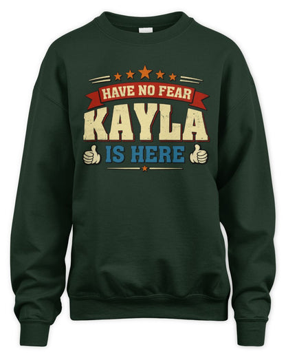 Have No Fear Your Name Is Here Cool Graphic T-Shirt KAYLA M1-71 / Unisex Sweatshirt / forest green
