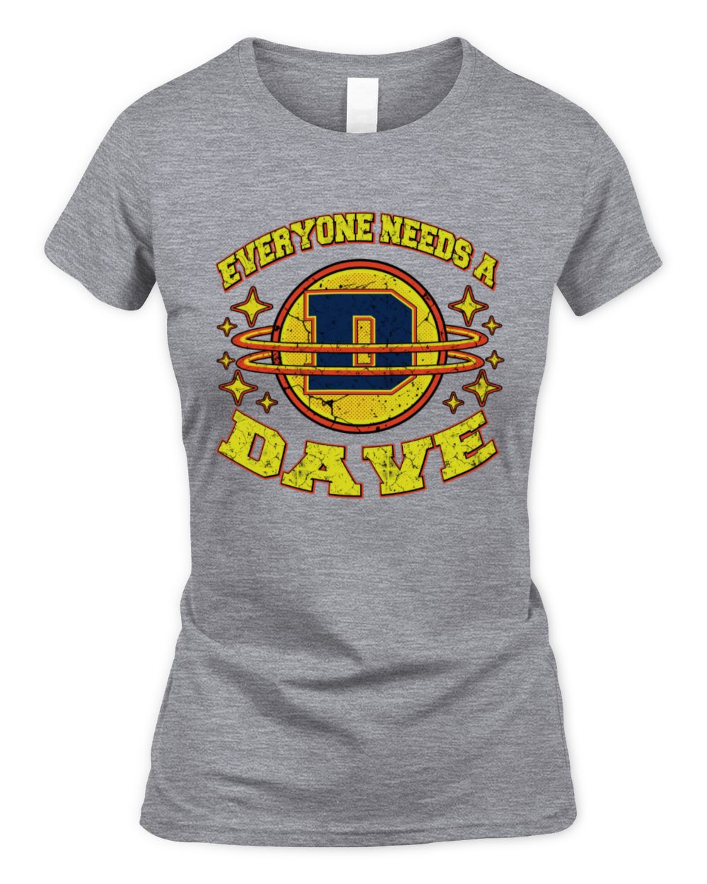 Everyone Needs a Your Name Shirt DAVE M1-76 / Women's Standard T-Shirt / sport grey