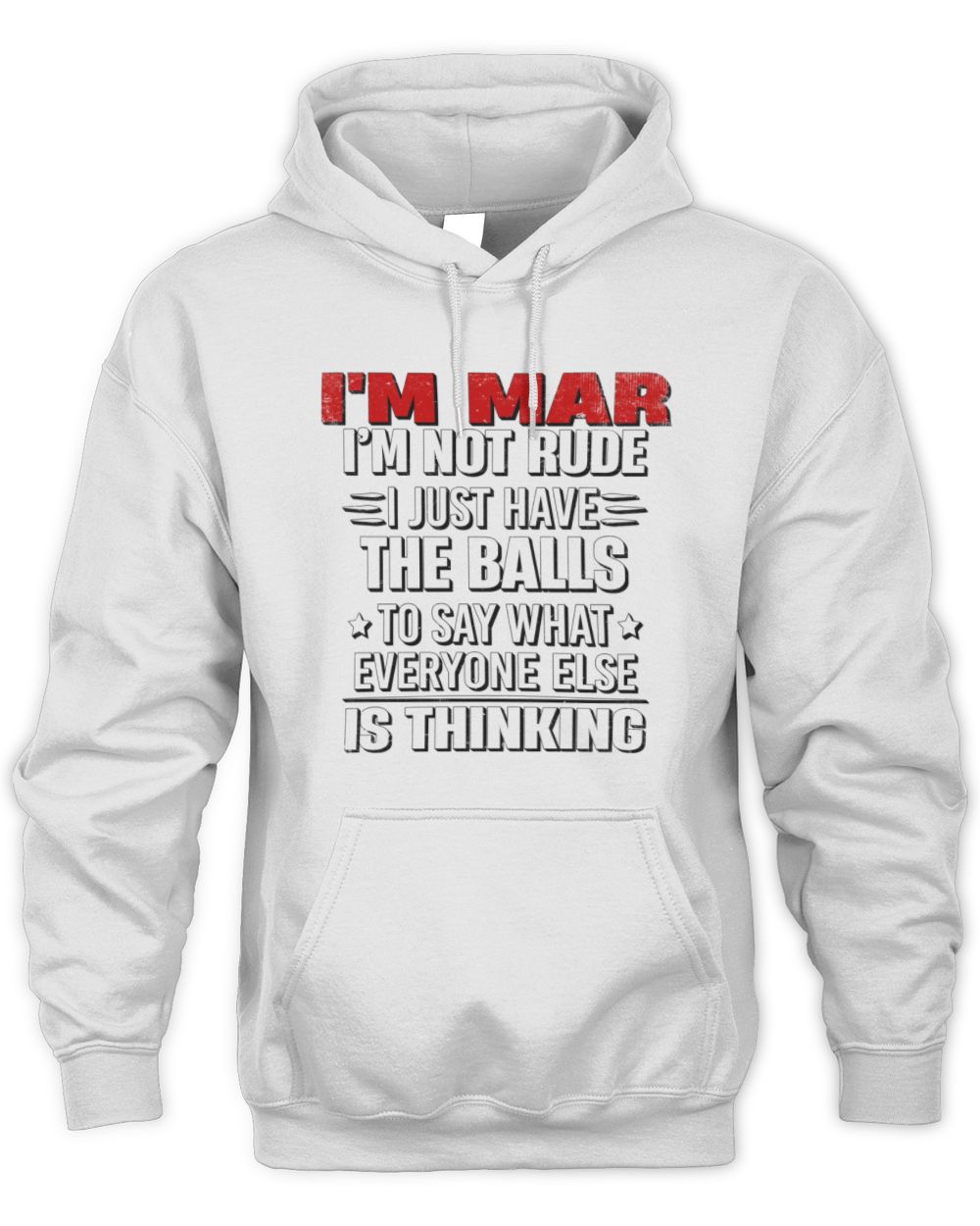 I'm Name I'm Not Rude I Just Have The Balls Funny T-Shirt MAR M1-46 / Unisex Hoodie / white